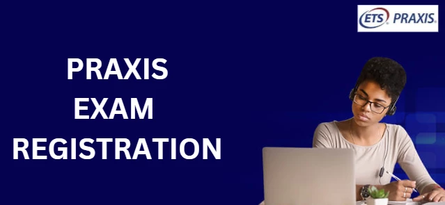 Praxis Exam Registration